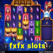 fxfx slots